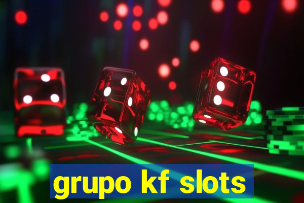 grupo kf slots